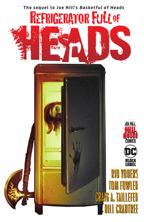 Refrigerator Full of Heads (Hill House Comics) by Rio Youers