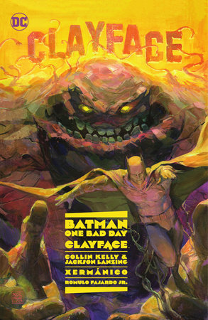 Batman: One Bad Day: Clayface by Collin Kelly and Jackson Lanzing
