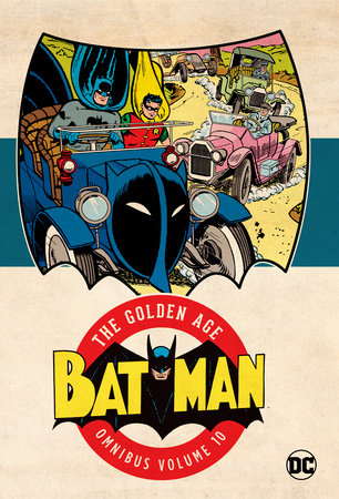 Batman: The Golden Age Omnibus Vol. 10 by Bill Finger and Various
