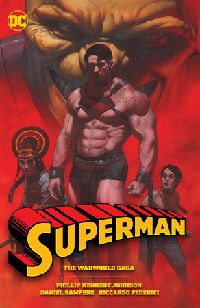 Superman: The Warworld Saga by Phillip Kennedy Johnson