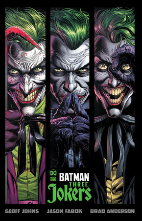 Batman: Three Jokers by Geoff Johns: 9781779524539 | PenguinRandomHouse ...