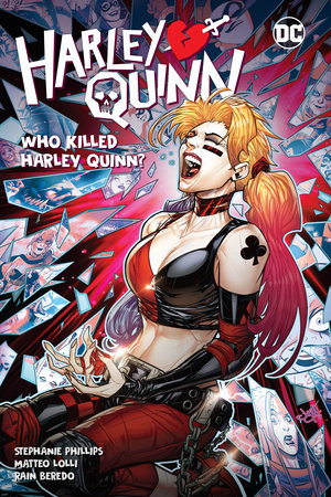 Harley Quinn Vol. 5: Who Killed Harley Quinn? by Stephanie Phillips
