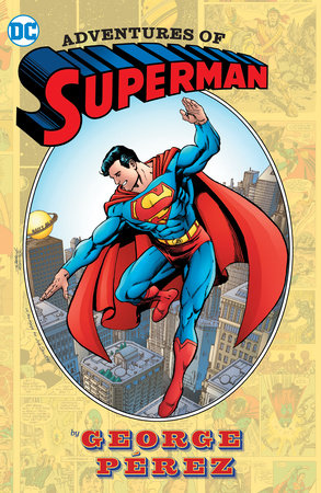 Adventures of Superman by George Perez (New Edition) by George Pérez