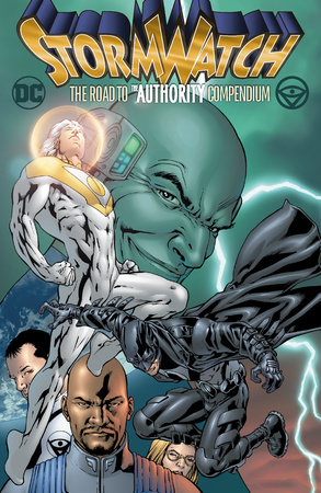 Stormwatch: The Road to The Authority Compendium by Warren Ellis