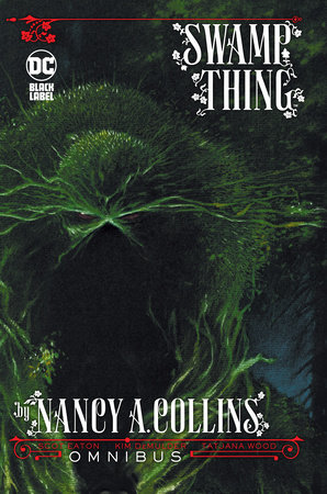 Swamp Thing by Nancy A. Collins Omnibus (New Edition) by Nancy Collins