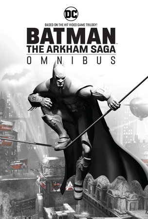 Batman: The Arkham Saga Omnibus (New Edition) by Peter J. Tomasi and Tim Seeley