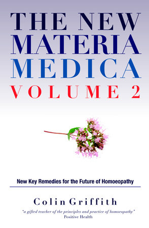The New Materia Medica Volume 2 by Colin Griffith