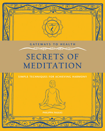 Secrets of Meditation by Philippa Faulks