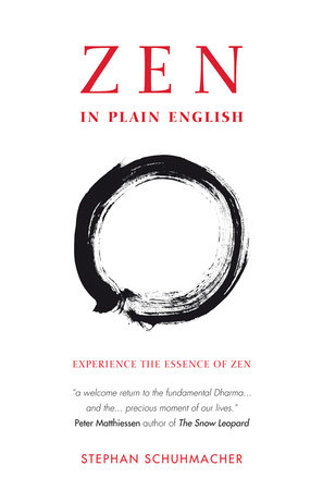 Zen in Plain English by Stephan Schuhmacher