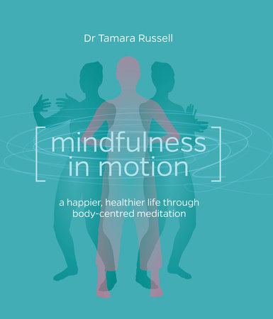 Mindfulness in Motion by Tamara Russell