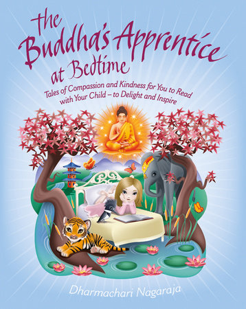 The Buddha's Apprentice at Bedtime by Dharmachari Nagaraja