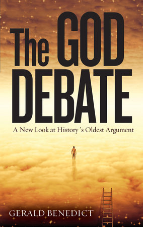 The God Debate by Gerald Benedict