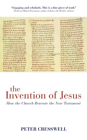 The Invention of Jesus by Peter Cresswell