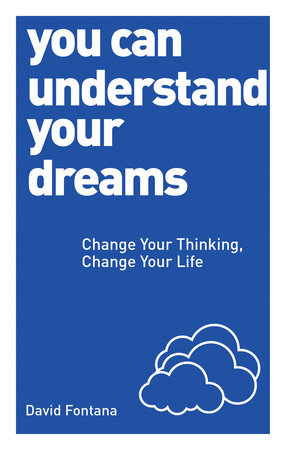 You Can Understand Your Dreams by David Fontana