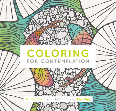Coloring For Contemplation by Amber Hatch