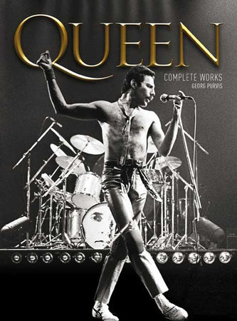 Queen: The Complete Works by Georg Purvis