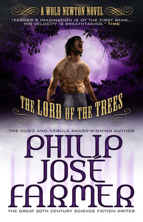 Lord of the Trees by Philip José Farmer