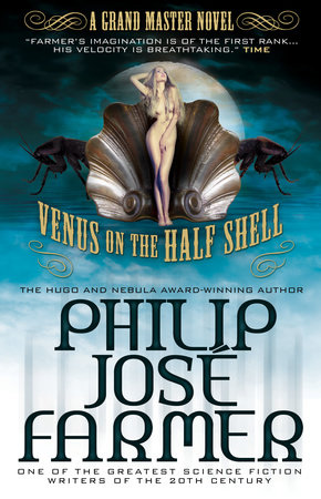Venus on the Half-Shell by Philip Jose Farmer