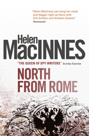 North from Rome by Helen Macinnes