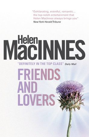 Friends and Lovers by Helen Macinnes