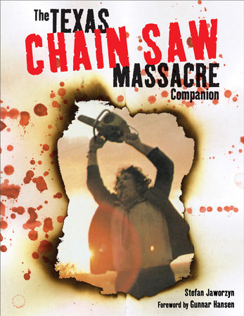 The Texas Chain Saw Massacre by Stefan Jaworzyn