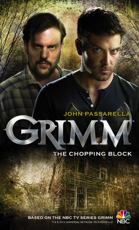 Grimm: The Chopping Block by John Passarella