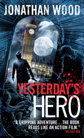 Yesterday's Hero by Jonathan Wood