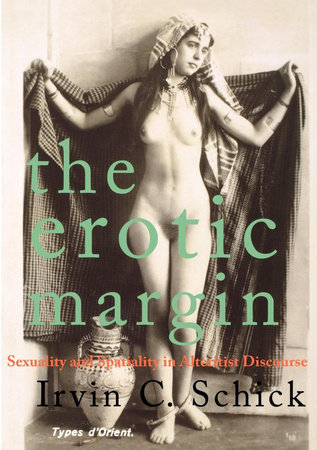 The Erotic Margin by Irvin C. Schick