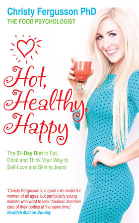 Hot, Healthy, Happy by Christy Fergusson, PhD