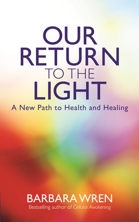 Our Return to the Light by Barbara Wren