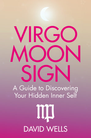 Virgo Moon Sign by David Wells