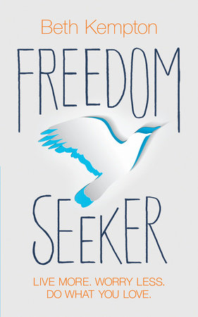 Freedom Seeker by Beth Kempton