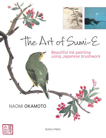 The Art of Sumi-e by Naomi Okamoto