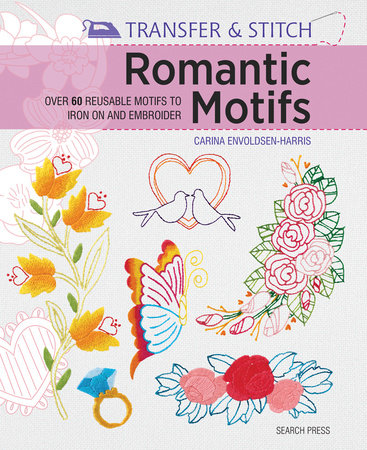 Transfer & Stitch: Romantic Motifs by Carina Envoldsen-Harris