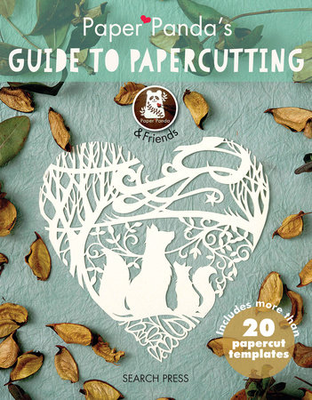 Paper Panda's Guide to Papercutting by Paper Panda