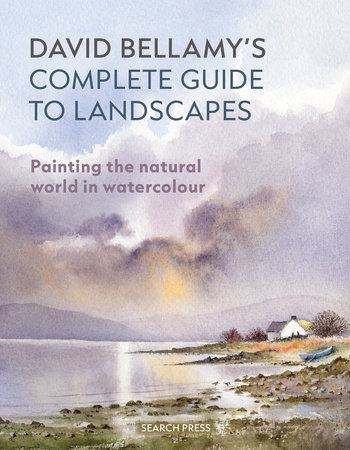 David Bellamy's Complete Guide to Landscapes by David Bellamy