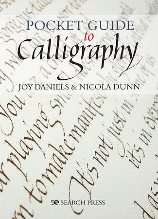 Pocket Guide to Calligraphy by Joy Daniels and Nicola Dunn