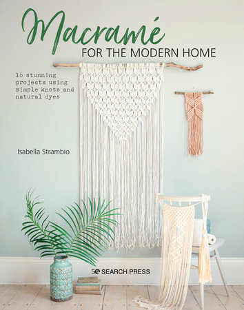 Macramé for the Modern Home by Isabella Strambio