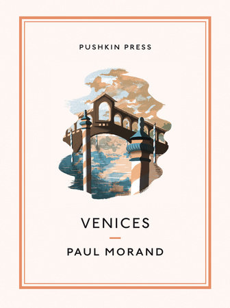 Venices by Paul Morand