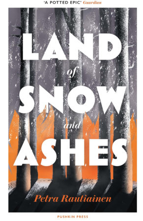 Land of Snow and Ashes by Petra Rautiainen