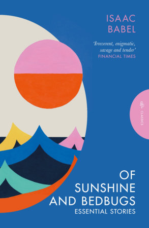 Of Sunshine and Bedbugs by Isaac Babel