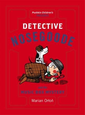 Detective Nosegoode and the Music Box Mystery by Marian Orton