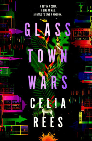 Glass Town Wars by Celia Rees