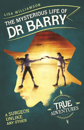 The Mysterious Life of Dr Barry by Lisa Williamson