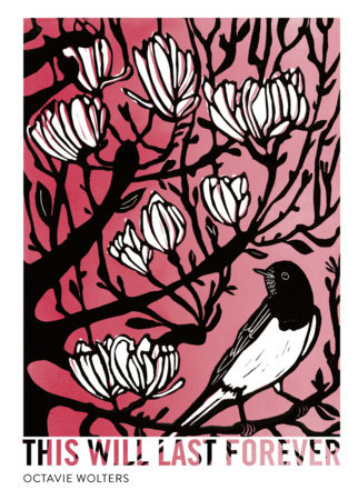 This Will Last Forever by Octavie Wolters