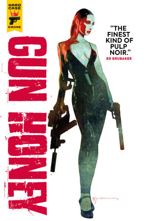Gun Honey (Graphic Novel) by Charles Ardai