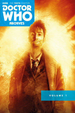 Doctor Who Archives: The Tenth Doctor Vol. 1 by Gary Russell and Tony Lee