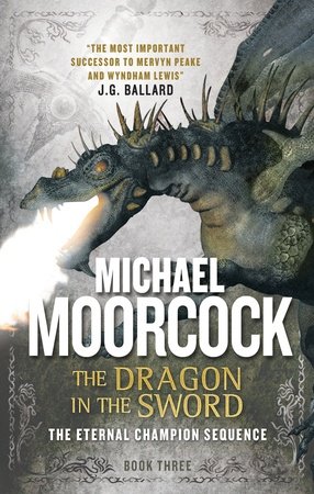The Dragon in the Sword by Michael Moorcock