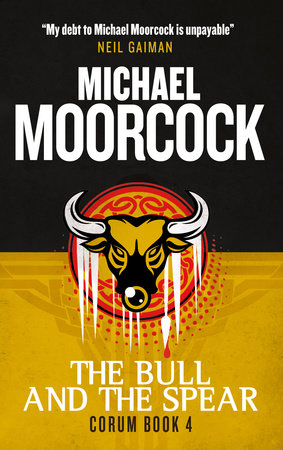 Corum - The Bull and the Spear by Michael Moorcock