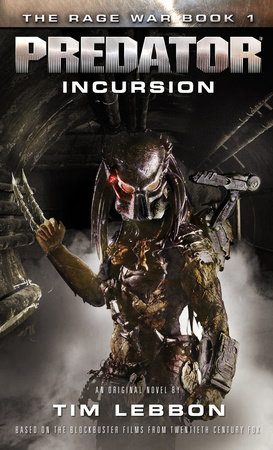 Predator - Incursion by Tim Lebbon